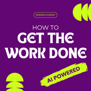 Podcast How to get the work done